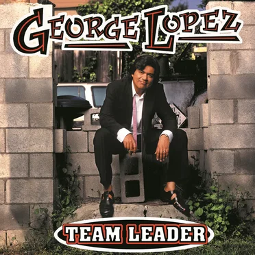 Team Leader by George Lopez - album cover