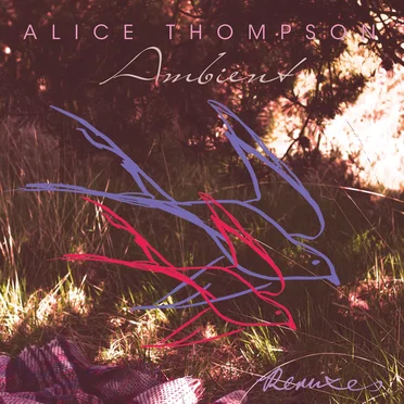 Ambient Remixes by Alice Thompson - album cover