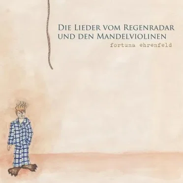 Die Lieder vom Regenradar und den Mandelviolinen