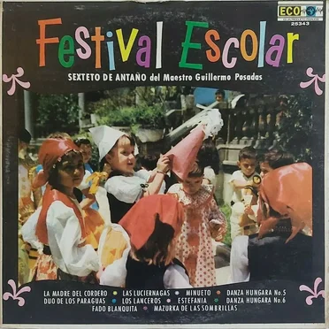 Festival escolar by Sexteto de Antaño del Maesto Guillermo Posadas - album cover