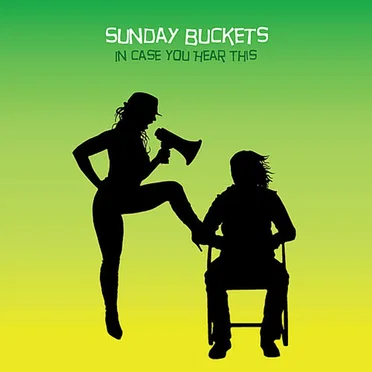 In Case You Hear This by Sunday Buckets - album cover