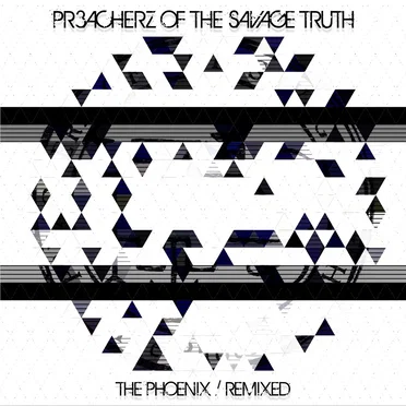 The Phoenix (remixed) by Preacherz of the Savage Truth - album cover