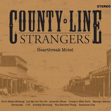 Heartbreak Motel by County Line Strangers - album cover