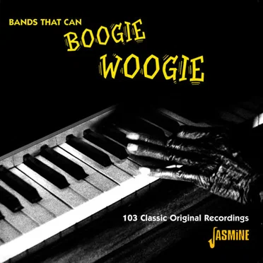 The Bands That Can Boogie Woogie by Various Artists - album cover