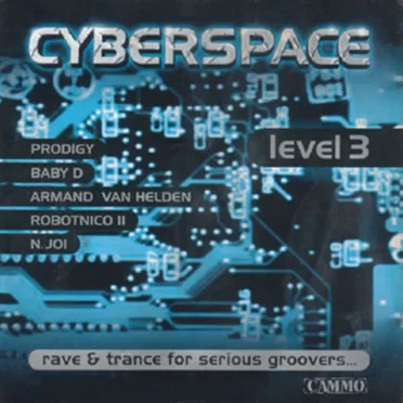 Cyberspace – Level 3: Rave & Trance for Serious Groovers… by Various Artists - album cover