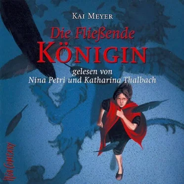 Die Fließende Königin by Kai Meyer - album cover