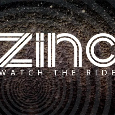 Watch the Ride: Zinc