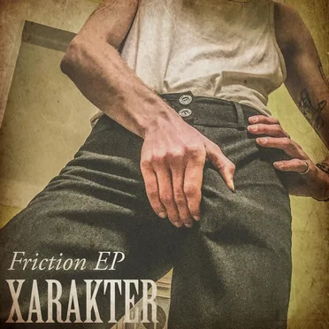 Friction EP by Xarakter - album cover