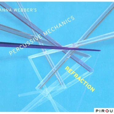 Refraction by Anna Webber’s Percussive Mechanics - album cover