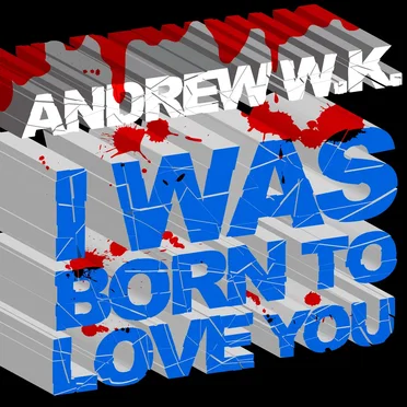 I Was Born to Love You