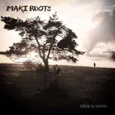 Table Is Turnin by maki roots - album cover