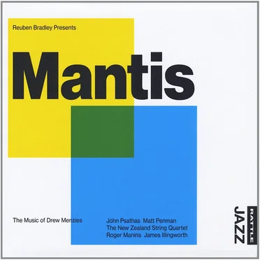 Reuben Bradley Presents: Mantis, the Music of Drew Menzies by Reuben Bradley - album cover