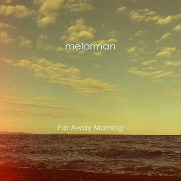 Far Away Morning