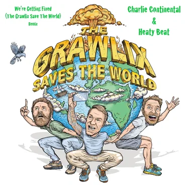 We’re Getting Fixed (The Grawlix Save the World) (remix)