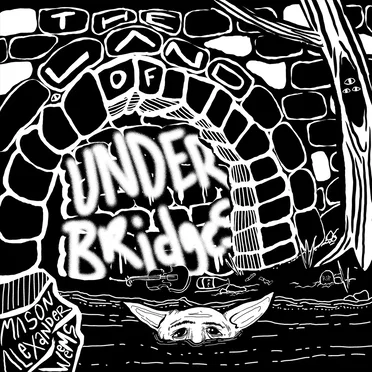 The Land of Under Bridges
