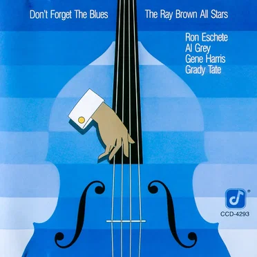 Don't Forget the Blues by The Ray Brown All Stars - album cover