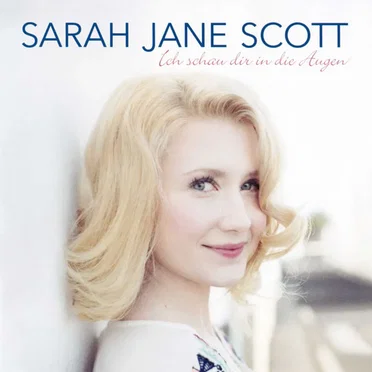 Ich schau dir in die Augen by Sarah Jane Scott - album cover
