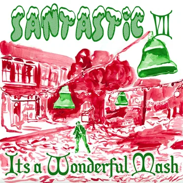 Santastic 7: It's a Wonderful Mash by Various Artists - album cover