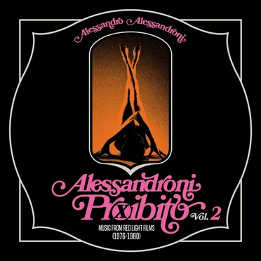Alessandroni Proibito Vol.2 (Music from Red Light Films 1976-1980)