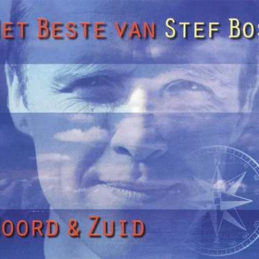 Het beste van Stef Bos: Noord & Zuid