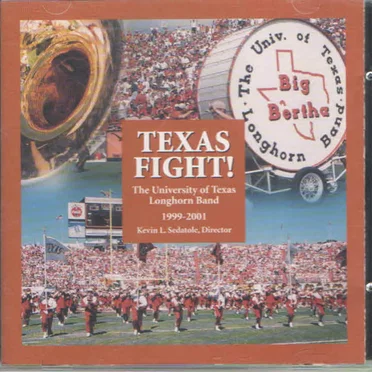 Texas Fight (1999-2001) by University of Texas Longhorn Band - album cover