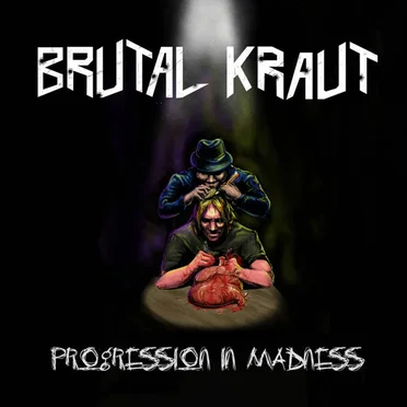 Progression In Madness by Brutal Kraut - album cover