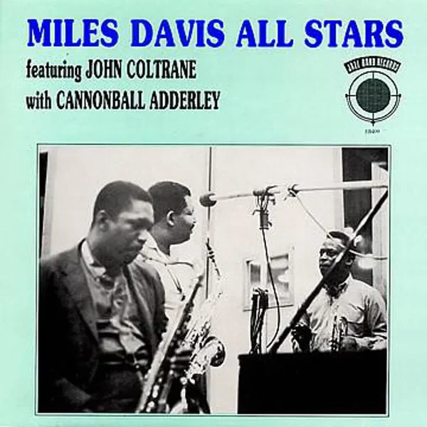 Miles Davis All Stars feat. John Coltrane with Cannonball Adderley