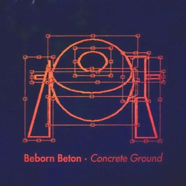 Concrete Ground by Beborn Beton - album cover