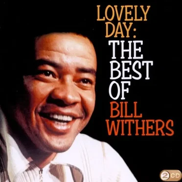 Lovely Day: The Best Of Bill Withers