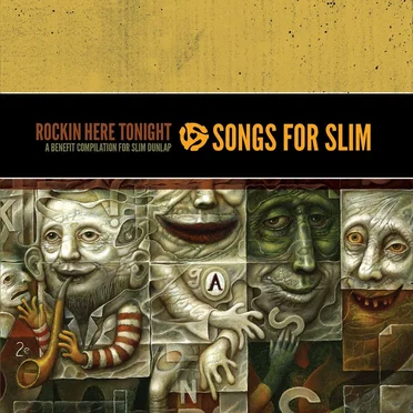 Songs for Slim: Rockin Here Tonight: A Benefit Compilation for Slim Dunlap by Various Artists - album cover