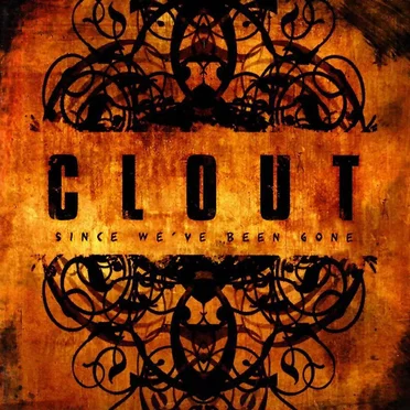 Since We've Been Gone by Clout - album cover