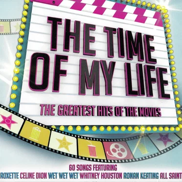 The Time of My Life: The Greatest Hits of the Movies by Various Artists - album cover