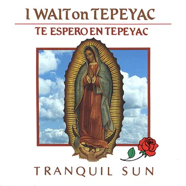 I Wait on Tepeyac by Tranquil Sun - album cover