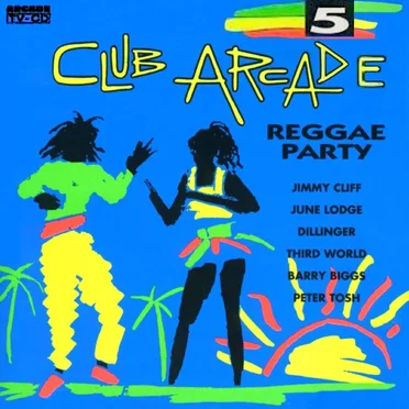 Club Arcade 5: Reggae Party by Various Artists - album cover