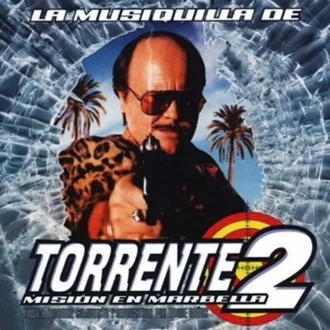 La Musiquilla De Torrente 2: Misión En Marbella by Various Artists - album cover