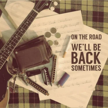 We'll be back sometimes by On the Road - album cover