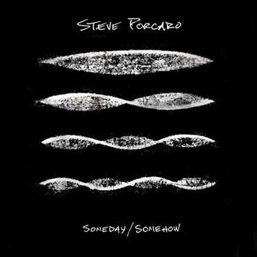 Someday/Somehow by Steve Porcaro - album cover