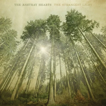 The Strangest Light by The Ashtray Hearts - album cover