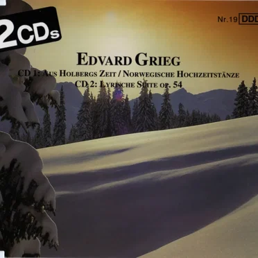 Aus Holbergs Zeit / Norwegische Tänze / Lyrische Suite op. 54