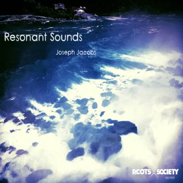 Resonant Sounds by Joseph Jacobs - album cover