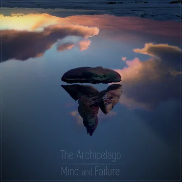 Mind and Failure by The Archipelago - album cover