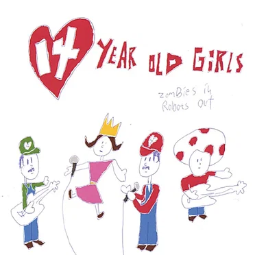 Zombies In Robots Out by 14 Year Old Girls - album cover