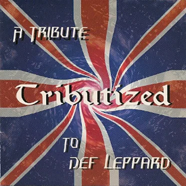 Tributized: A Tribute to Def Leppard by Various Artists - album cover
