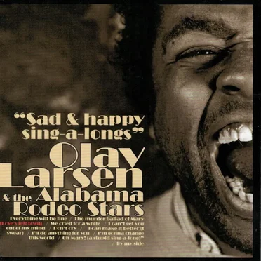 Sad & Happy Sing-a-Longs by Olav Larsen & The Alabama Rodeo Stars - album cover