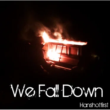 We Fall Down
