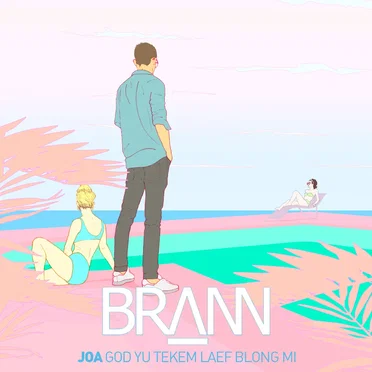 Joa (God Yu Tekem laef Blong Mi) by Brann - album cover