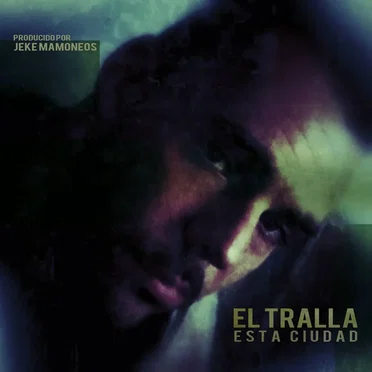 Esta ciudad by El Tralla - album cover