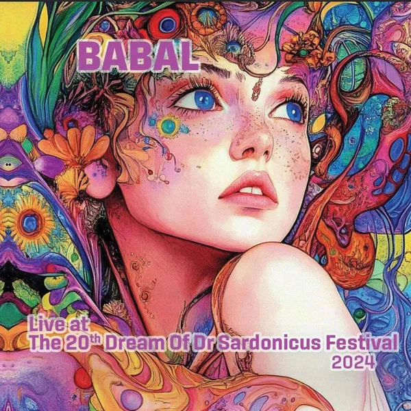 Babal Live at the 20th Dream of Dr Sardonicus Festival