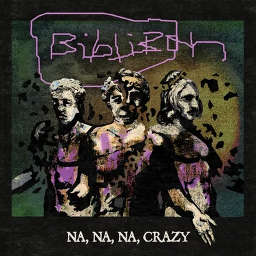 Na Na Na Crazy! by BibliBan - album cover
