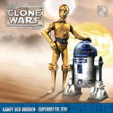 04: Kampf der Droiden & Superheftig Jedi by Star Wars - The Clone Wars - album cover